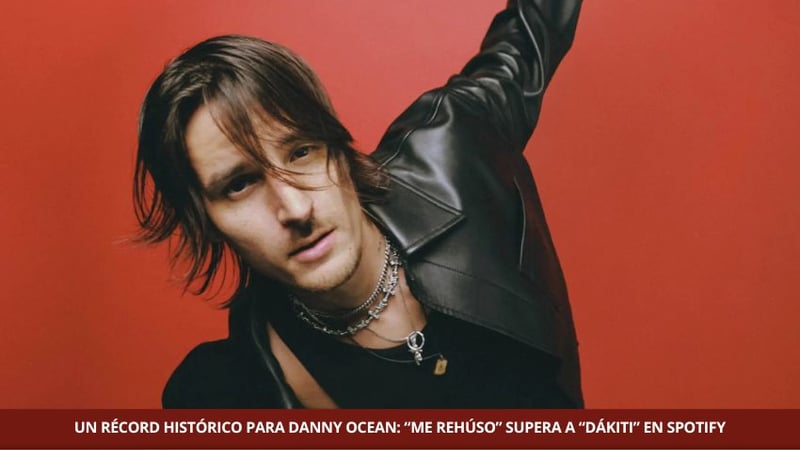 Danny Ocean al superar a Bad Bunny en Spotify con "Me Rehuso". 